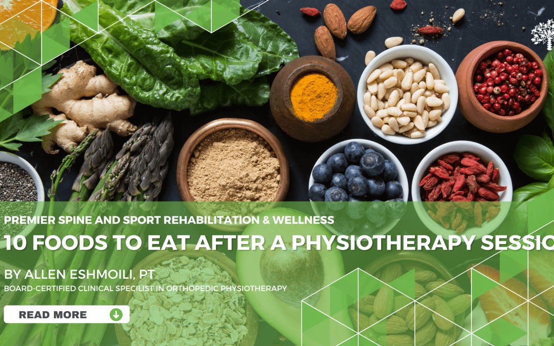 10 Foods To Eat After a Physiotherapy Session 