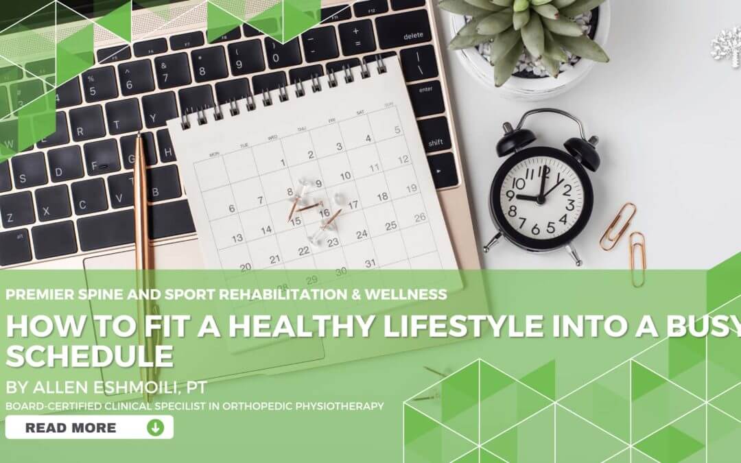 How To Fit a Healthy Lifestyle into a Busy Schedule 